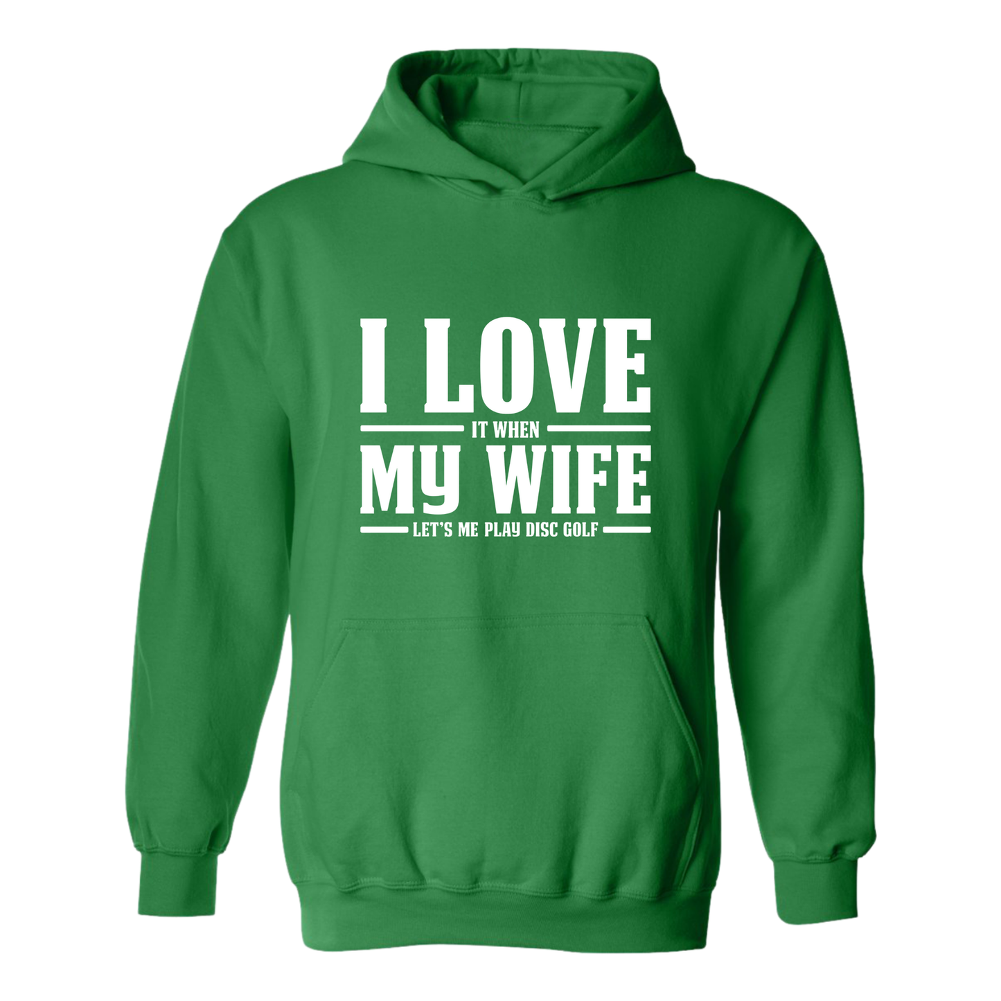 I Love When My Wife Lets Me Disc Golf Hoodie Hooded Sweatshirt