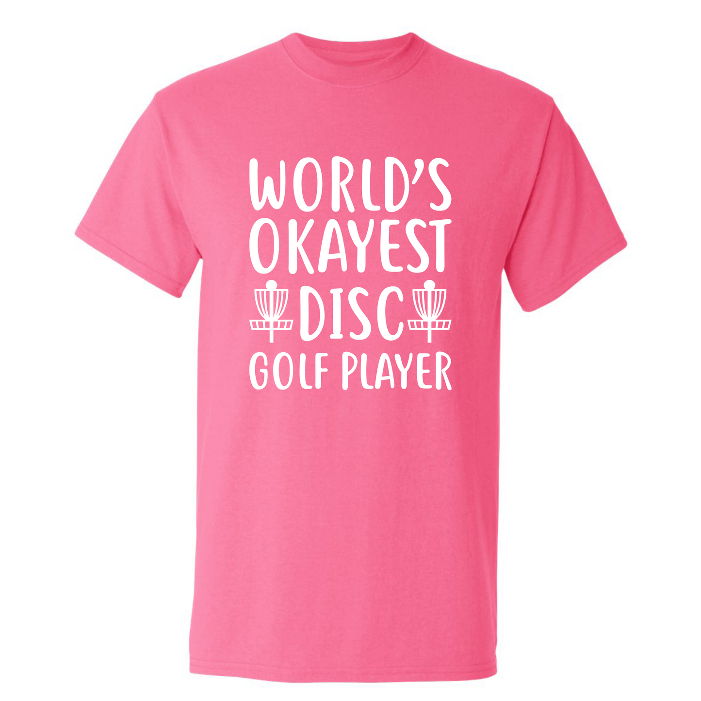 Disc Golf T Shirt Worlds OKAYEST DISCGOLFER Funny Discgolfing Discgolfer Shirt