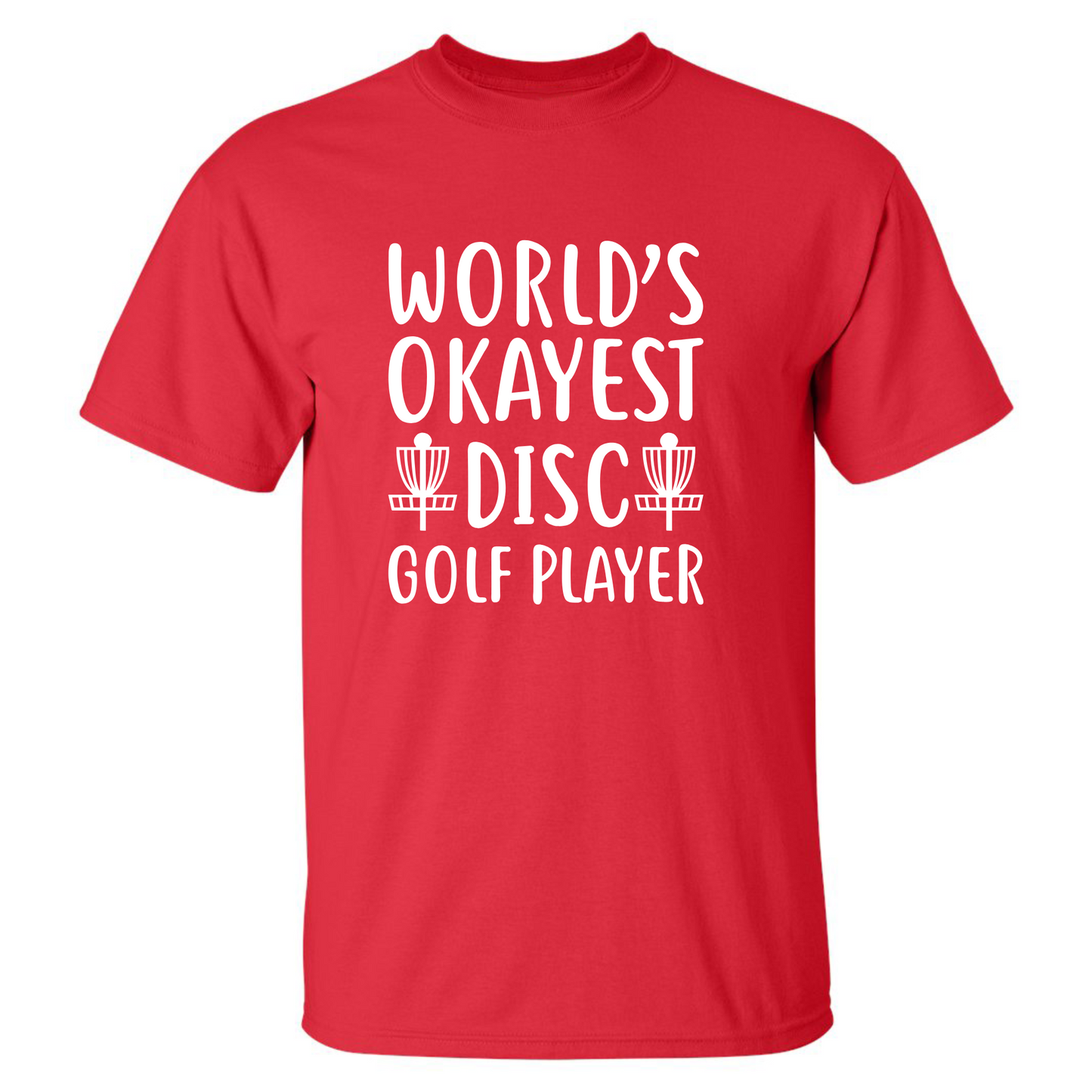 Disc Golf T Shirt Worlds OKAYEST DISCGOLFER Funny Discgolfing Discgolfer Shirt
