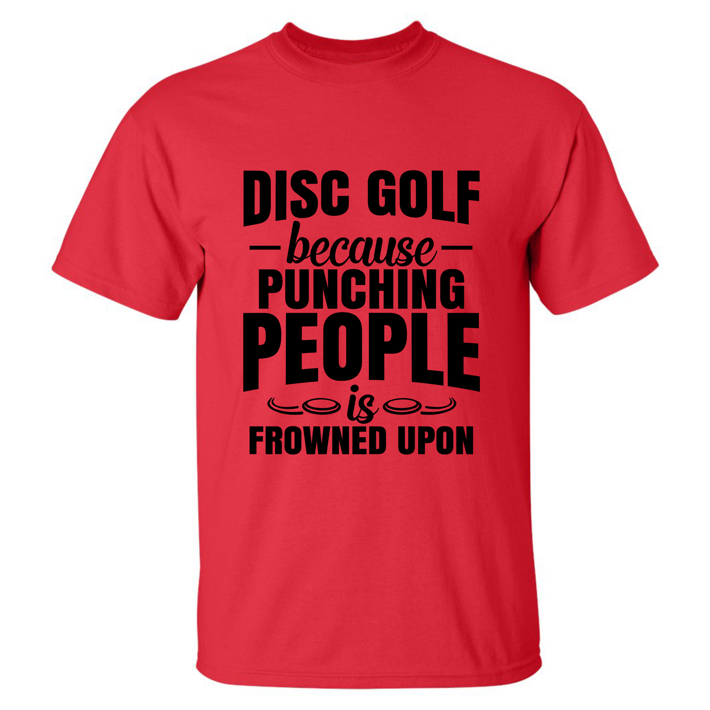 Disc Golf Shirt Punching People Frowned Upon Funny Discgolfing Graphic T Shirt