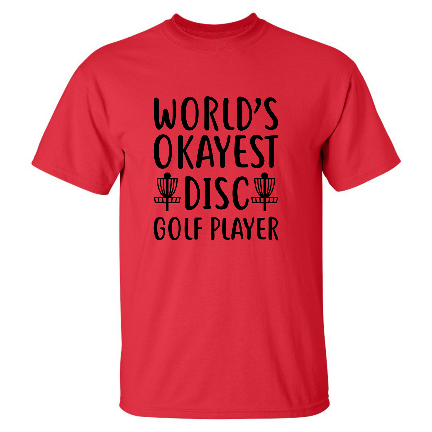 Disc Golf T Shirt Worlds OKAYEST DISCGOLFER Funny Discgolfing Discgolfer Shirt