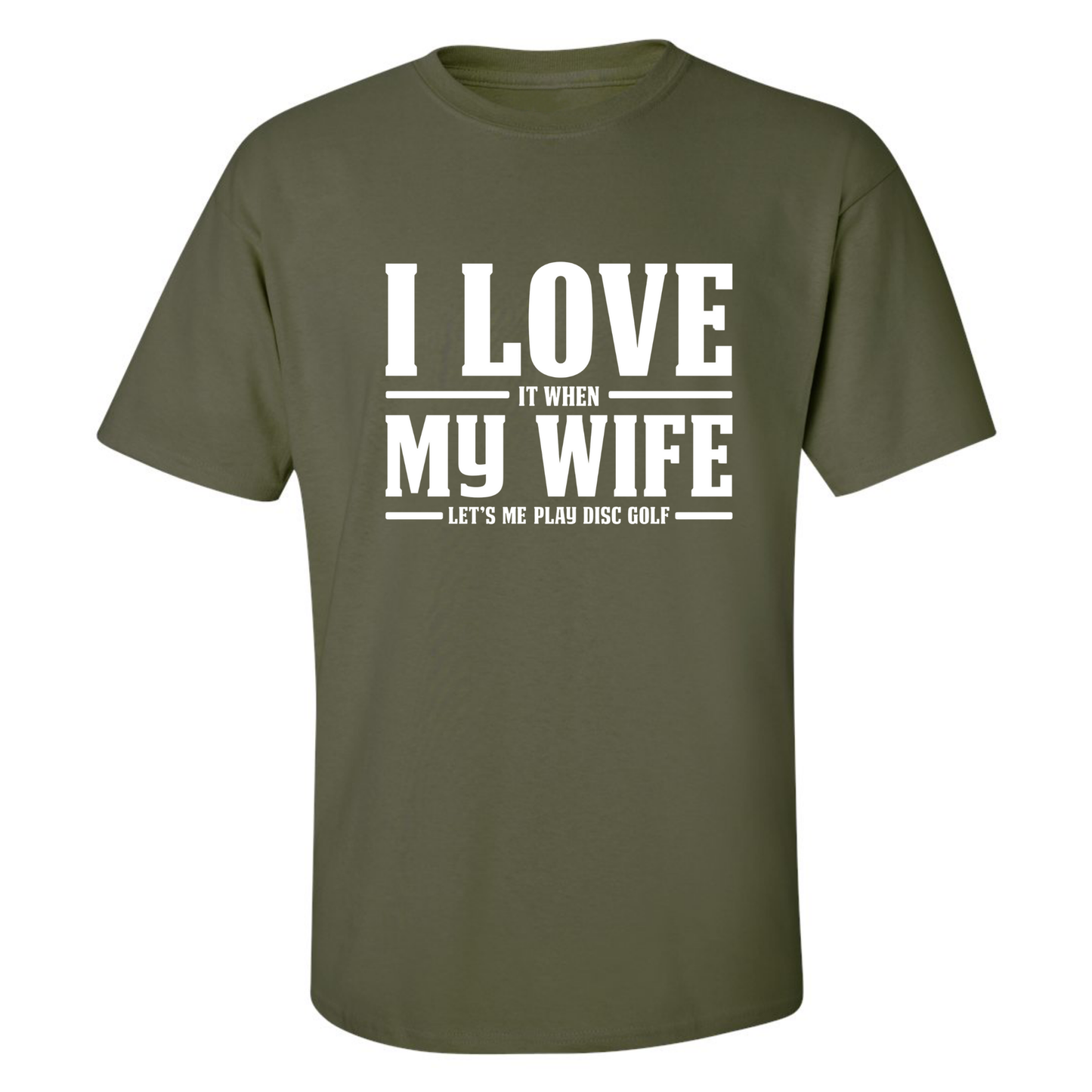 I Love When My Wife Lets Me Play Disc Golf T Shirt Discgolf Gift