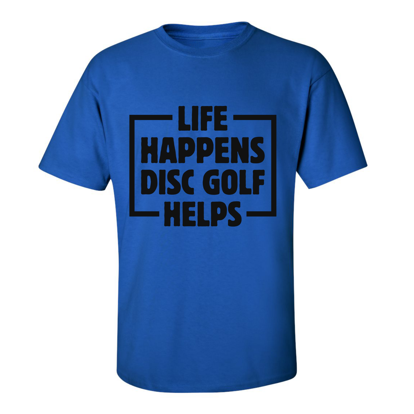 Disc Golf T Shirt Life Happens Disc Golf Helps Discgolfer Gift