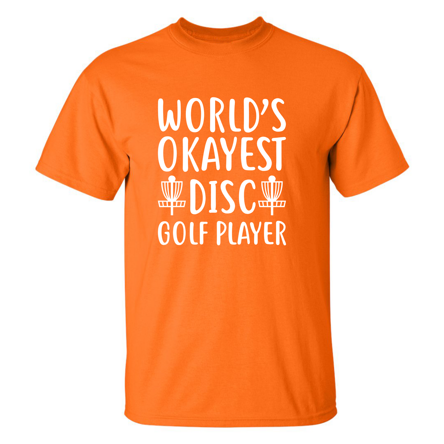 Disc Golf T Shirt Worlds OKAYEST DISCGOLFER Funny Discgolfing Discgolfer Shirt