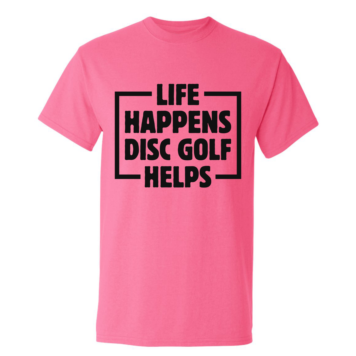 Disc Golf T Shirt Life Happens Disc Golf Helps Discgolfer Gift
