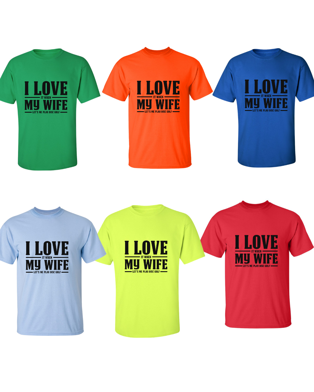 I Love When My Wife Lets Me Play Disc Golf T Shirt Discgolf Gift