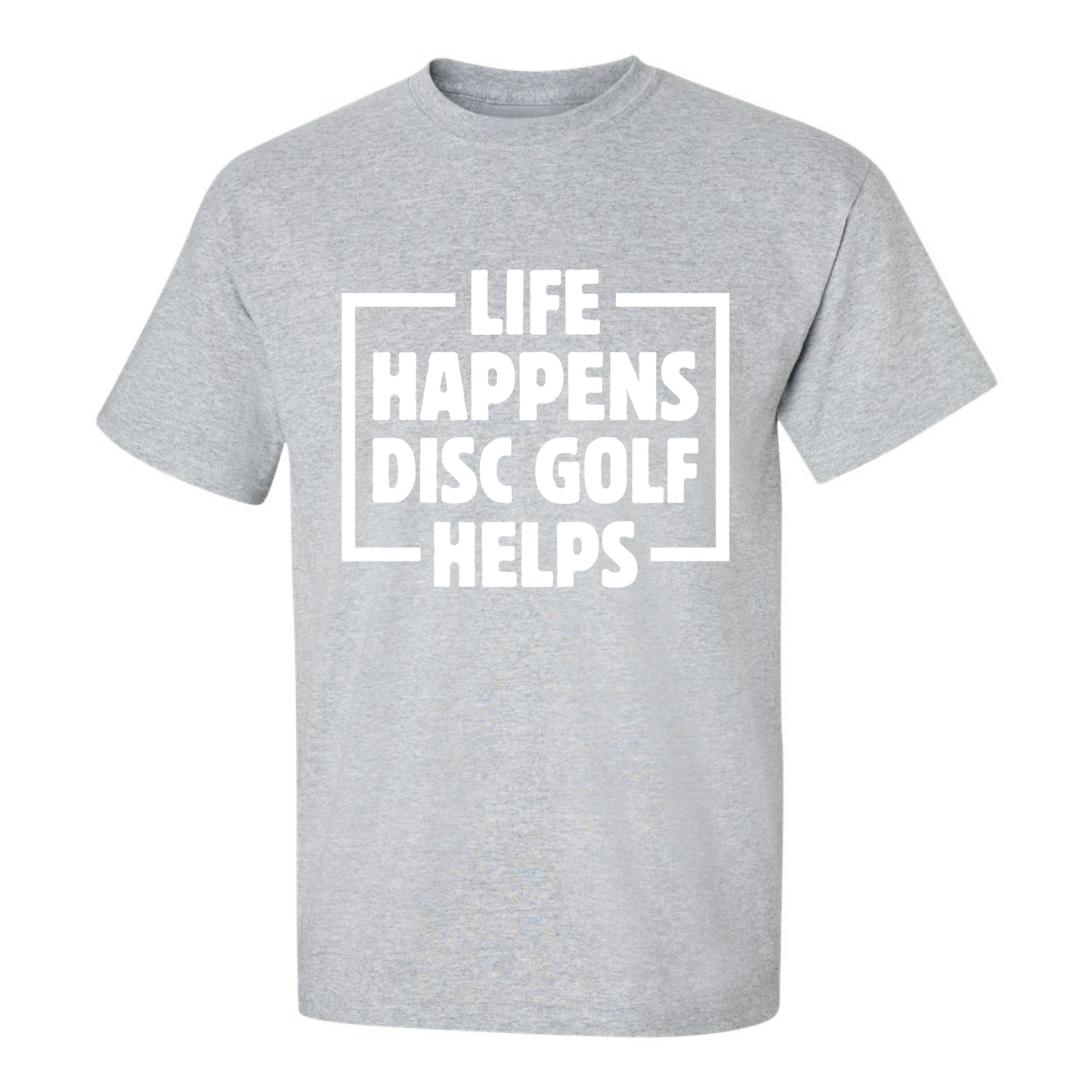 Disc Golf T Shirt Life Happens Disc Golf Helps Discgolfer Gift