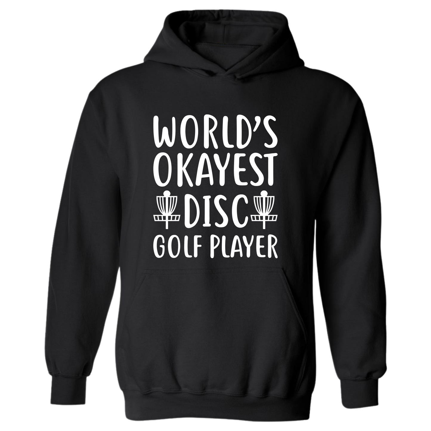Disc Golf Hoodie Worlds Okayest Discgolfer Funny Discgolfing Sweatshirt