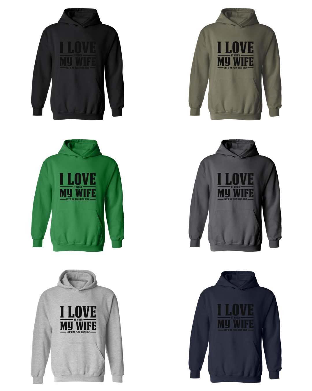 I Love When My Wife Lets Me Disc Golf Hoodie Hooded Sweatshirt