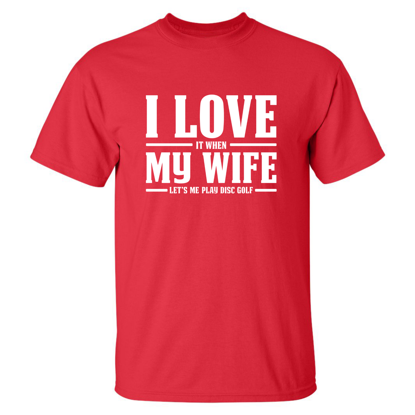 I Love When My Wife Lets Me Play Disc Golf T Shirt Discgolf Gift