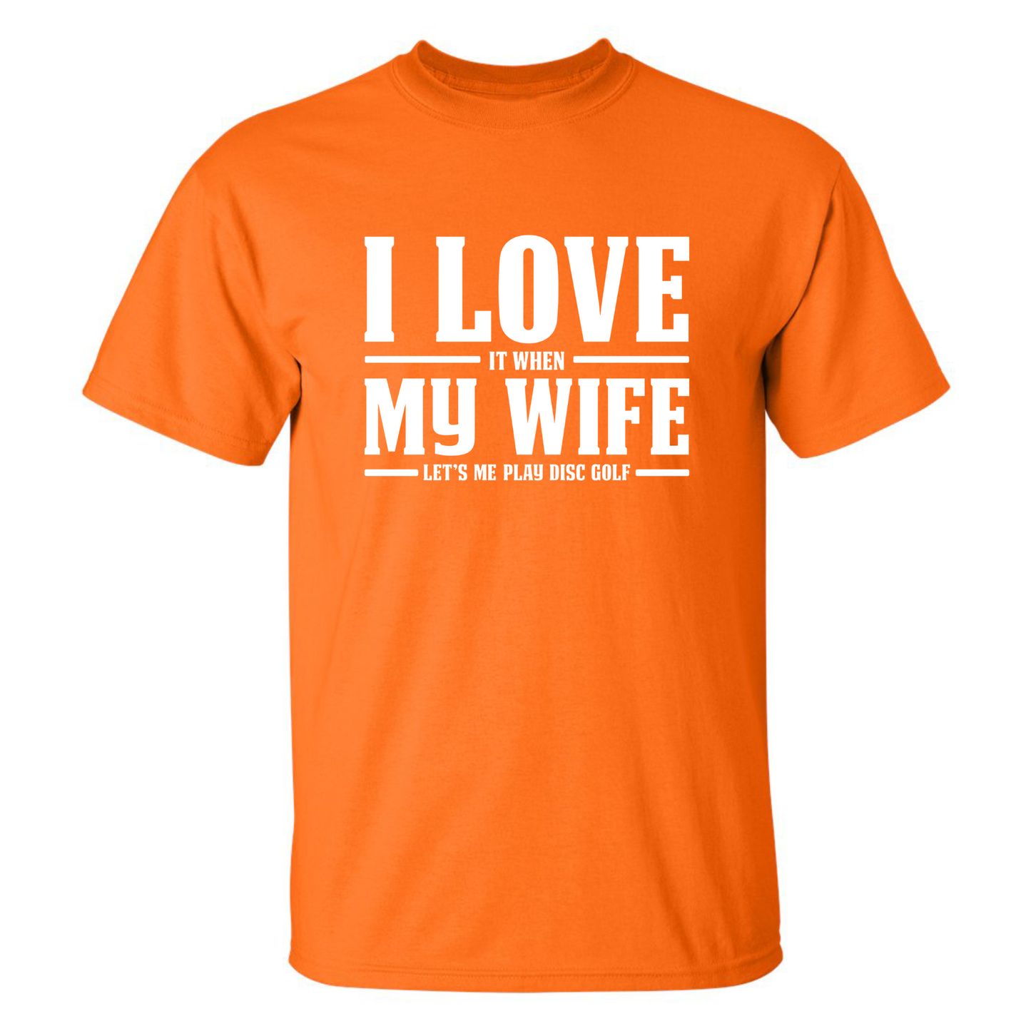 I Love When My Wife Lets Me Play Disc Golf T Shirt Discgolf Gift