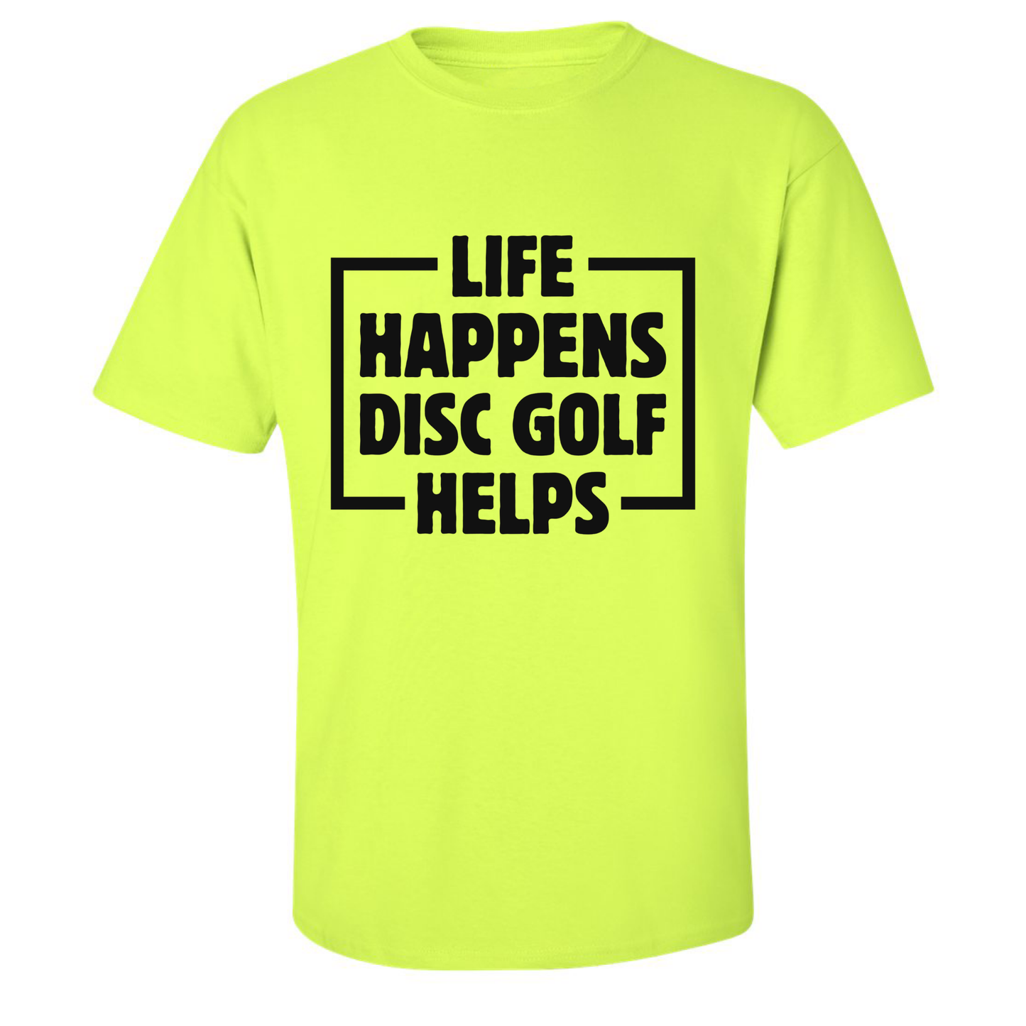 Disc Golf T Shirt Life Happens Disc Golf Helps Discgolfer Gift