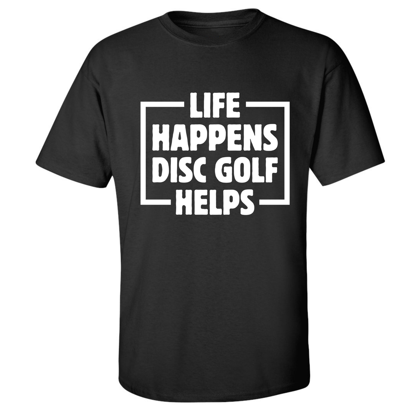 Disc Golf T Shirt Life Happens Disc Golf Helps Discgolfer Gift