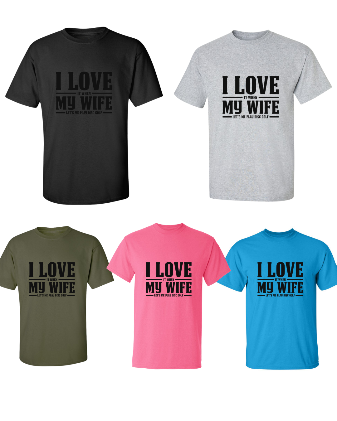 I Love When My Wife Lets Me Play Disc Golf T Shirt Discgolf Gift