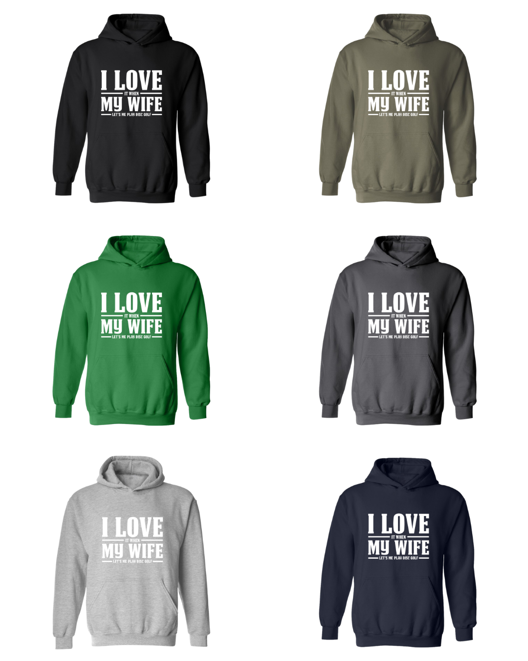 I Love When My Wife Lets Me Disc Golf Hoodie Hooded Sweatshirt