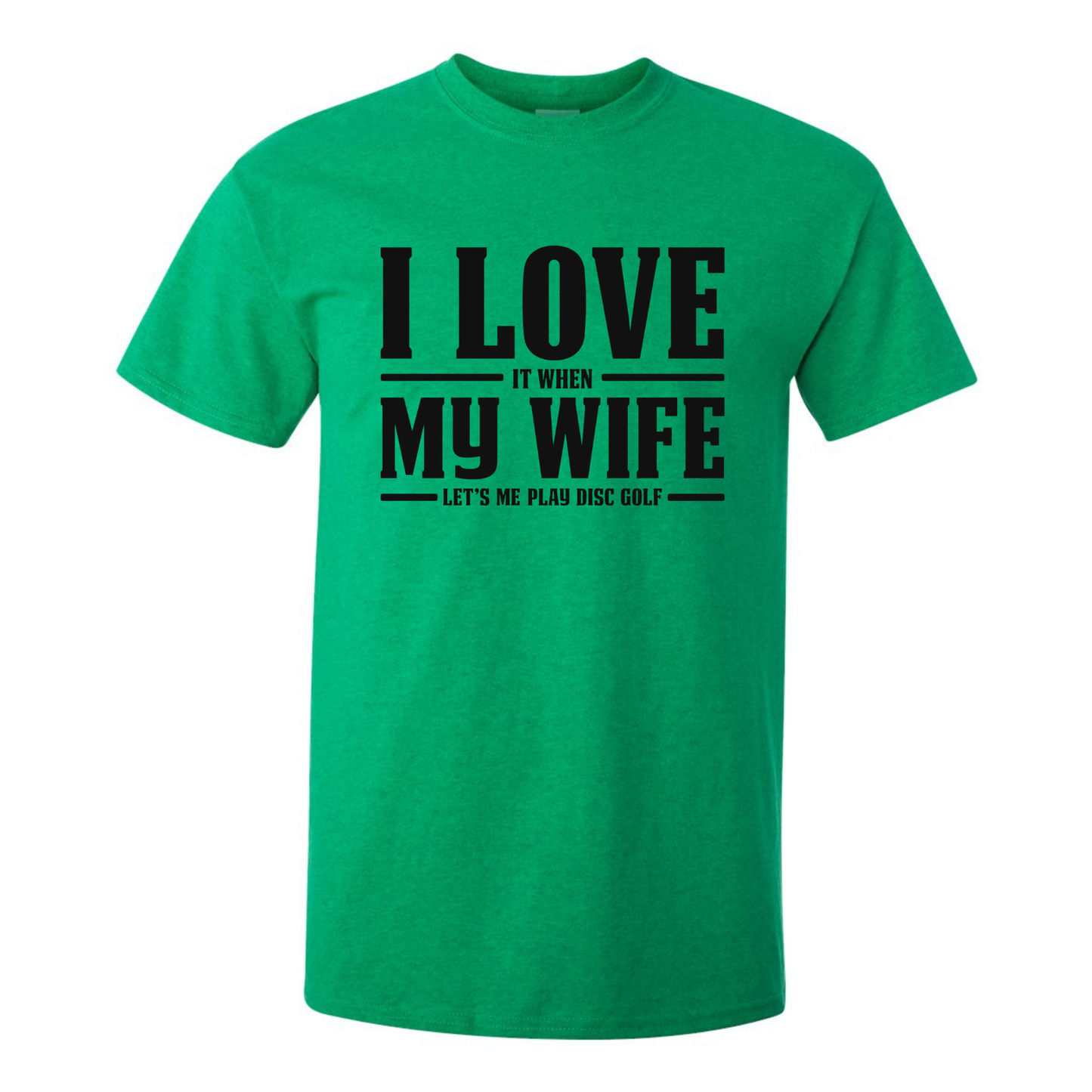I Love When My Wife Lets Me Play Disc Golf T Shirt Discgolf Gift