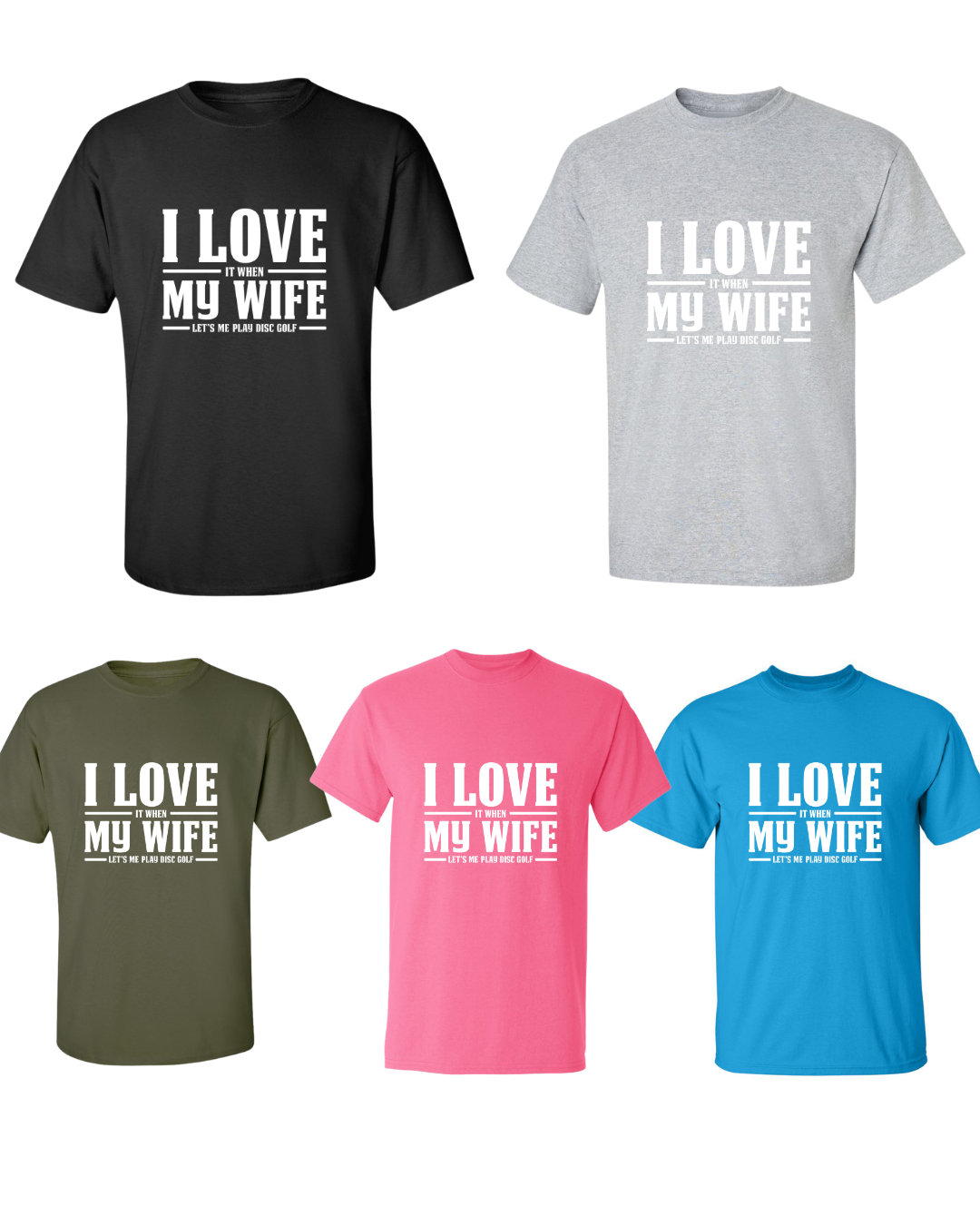 I Love When My Wife Lets Me Play Disc Golf T Shirt Discgolf Gift