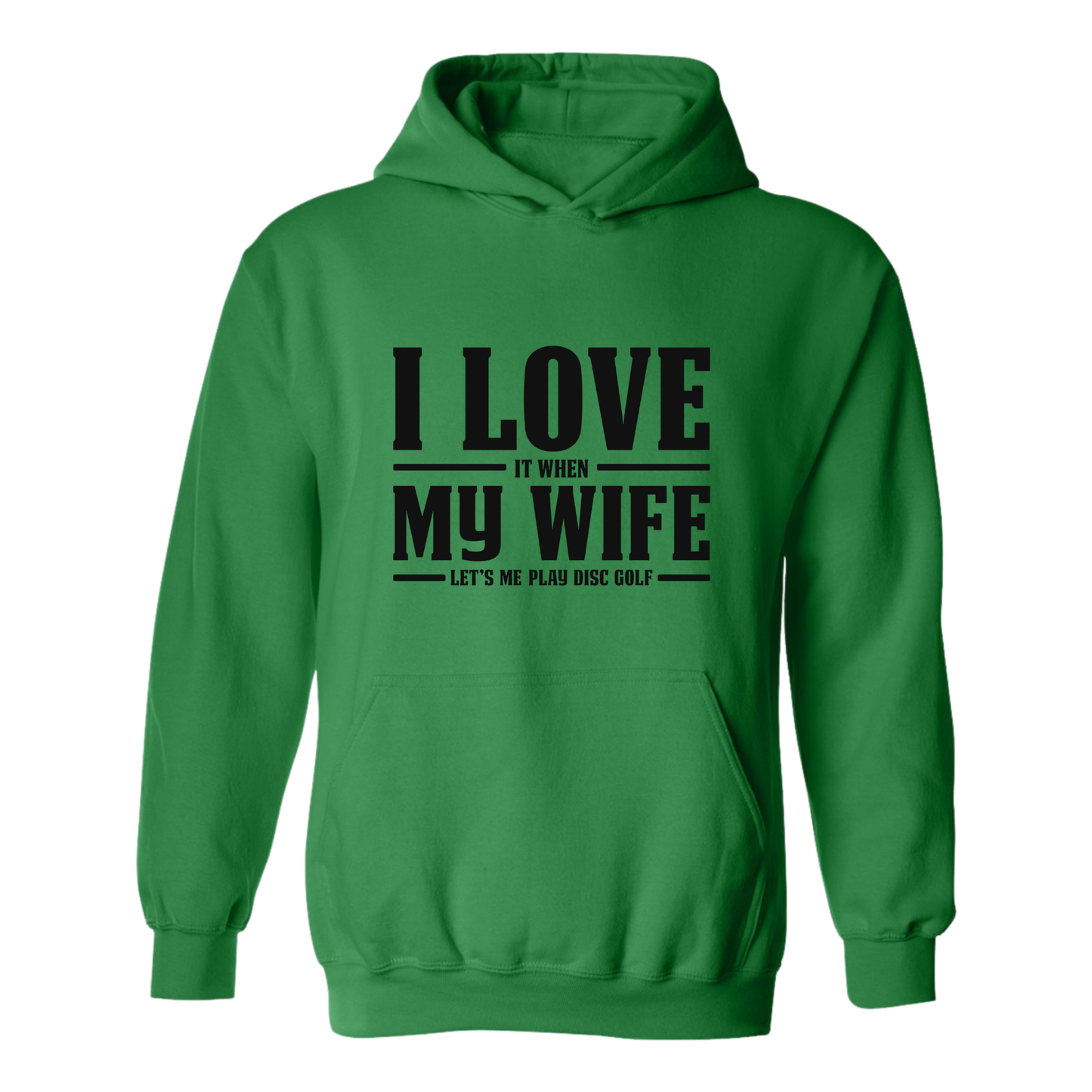I Love When My Wife Lets Me Disc Golf Hoodie Hooded Sweatshirt
