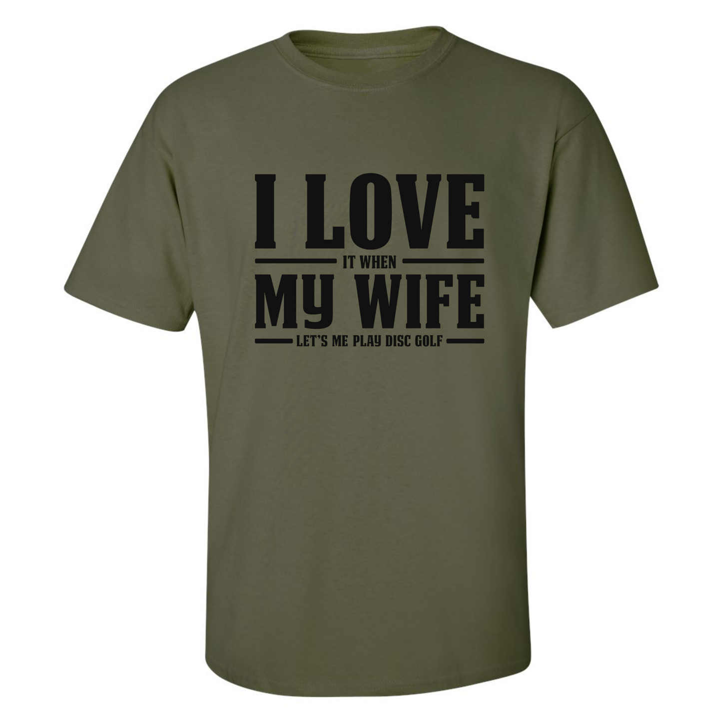 I Love When My Wife Lets Me Play Disc Golf T Shirt Discgolf Gift