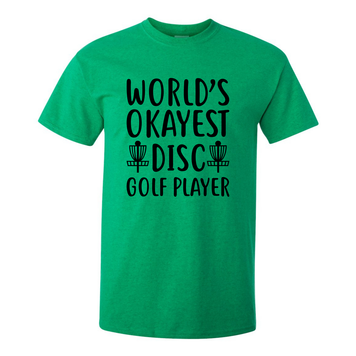 Disc Golf T Shirt Worlds OKAYEST DISCGOLFER Funny Discgolfing Discgolfer Shirt