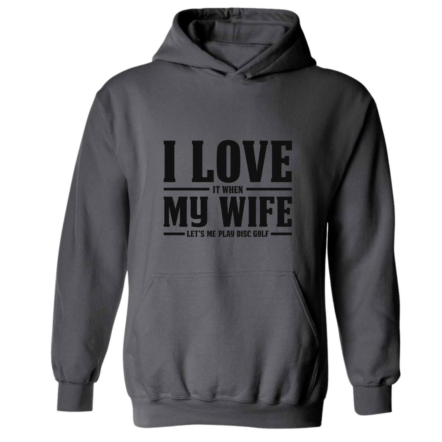 I Love When My Wife Lets Me Disc Golf Hoodie Hooded Sweatshirt