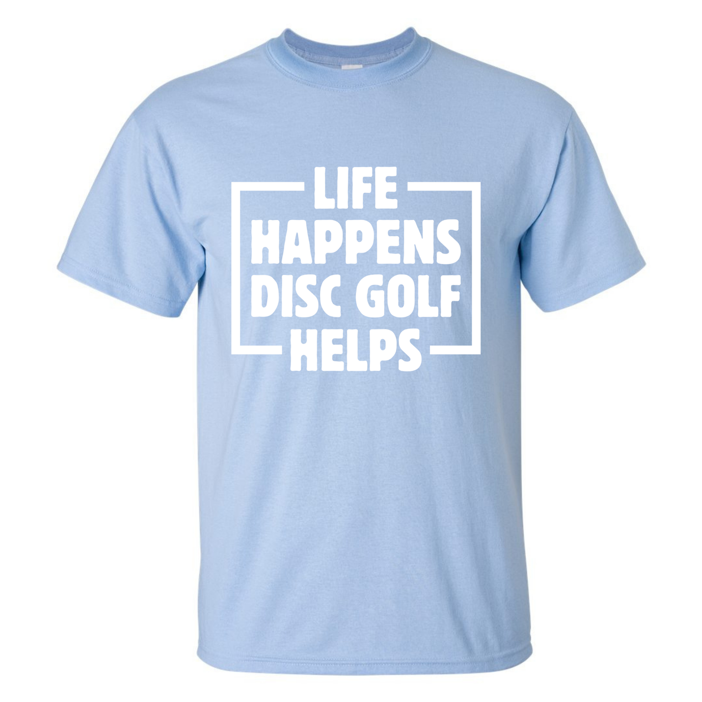Disc Golf T Shirt Life Happens Disc Golf Helps Discgolfer Gift