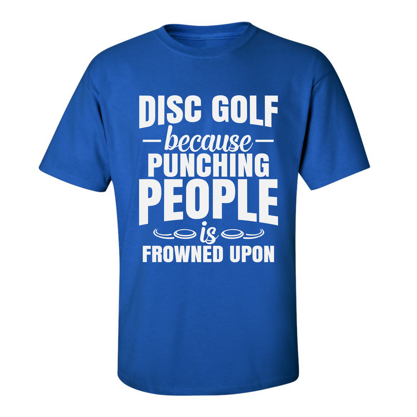 Disc Golf Shirt Punching People Frowned Upon Funny Discgolfing Graphic T Shirt