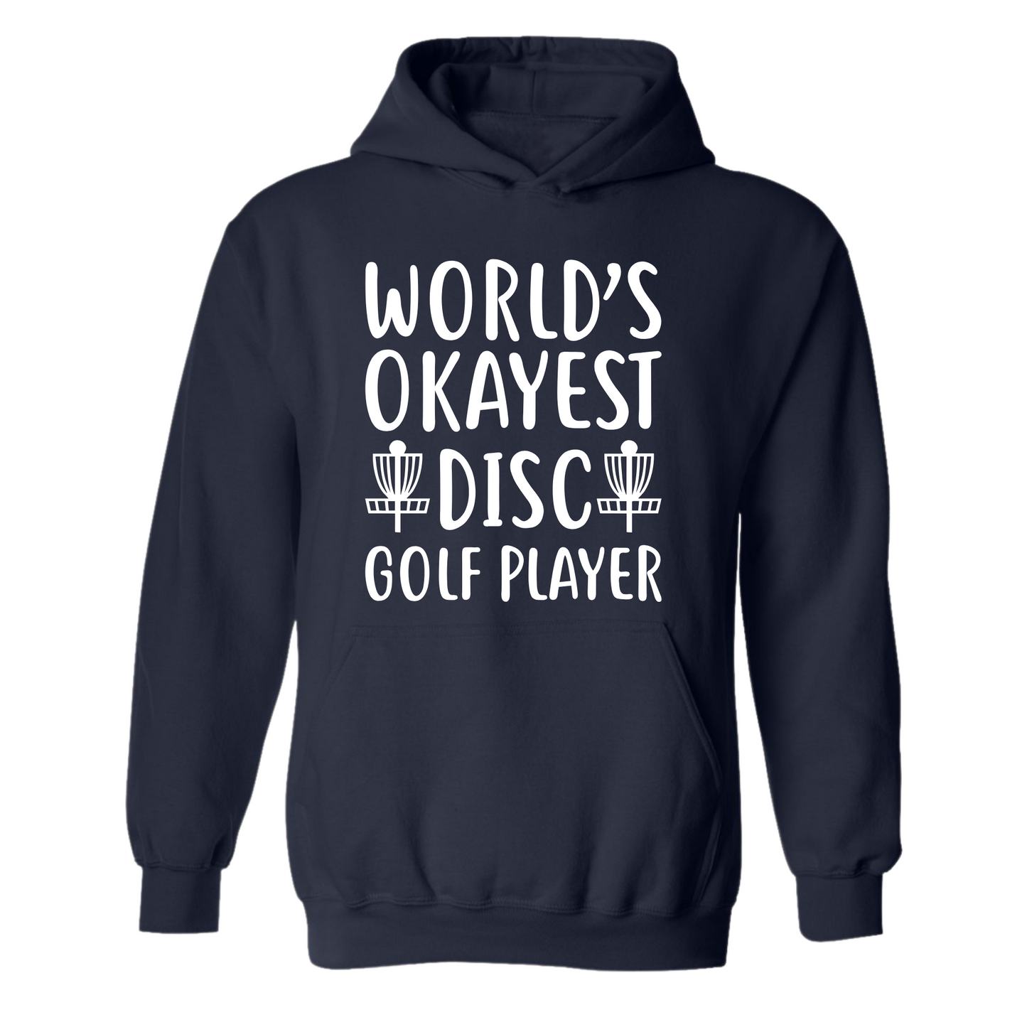 Disc Golf Hoodie Worlds Okayest Discgolfer Funny Discgolfing Sweatshirt
