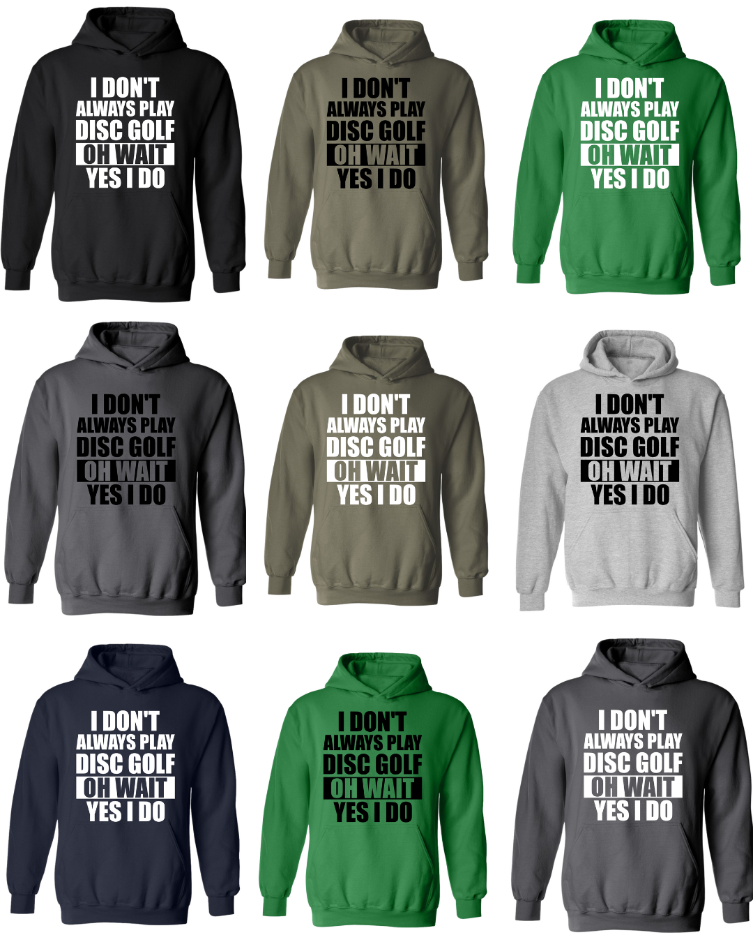 Disc Golf Hoodie I Dont Always Play DiscGolf Funny Discgolfing Sweatshirt
