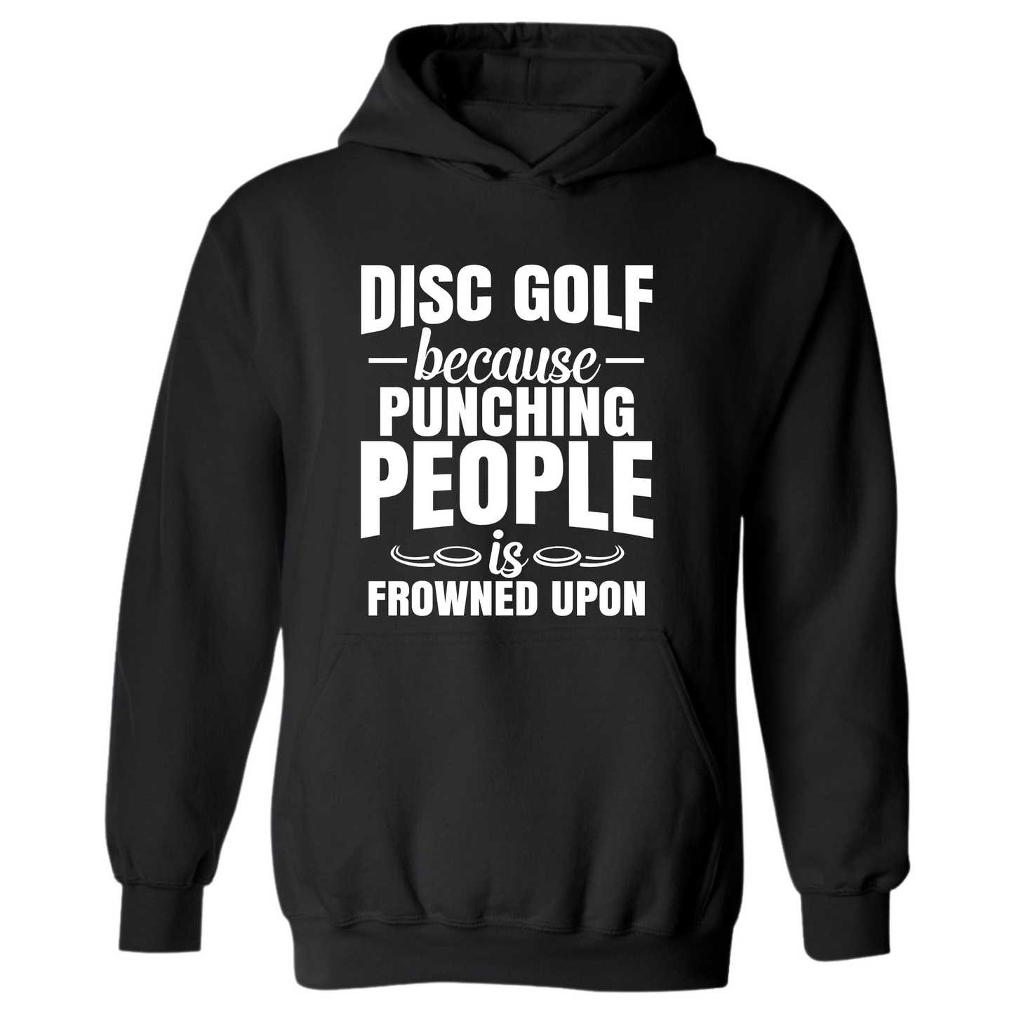 Disc Golf Hoodie Punching People Frowned Upon Funny Discgolfing Sweatshirt