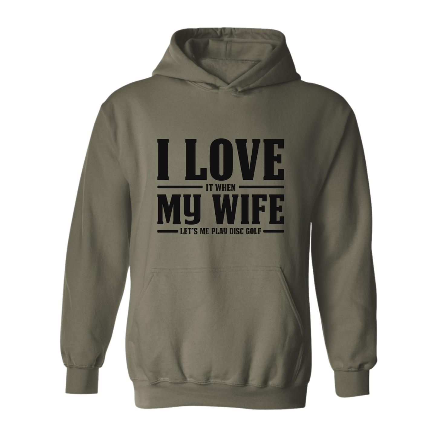 I Love When My Wife Lets Me Disc Golf Hoodie Hooded Sweatshirt