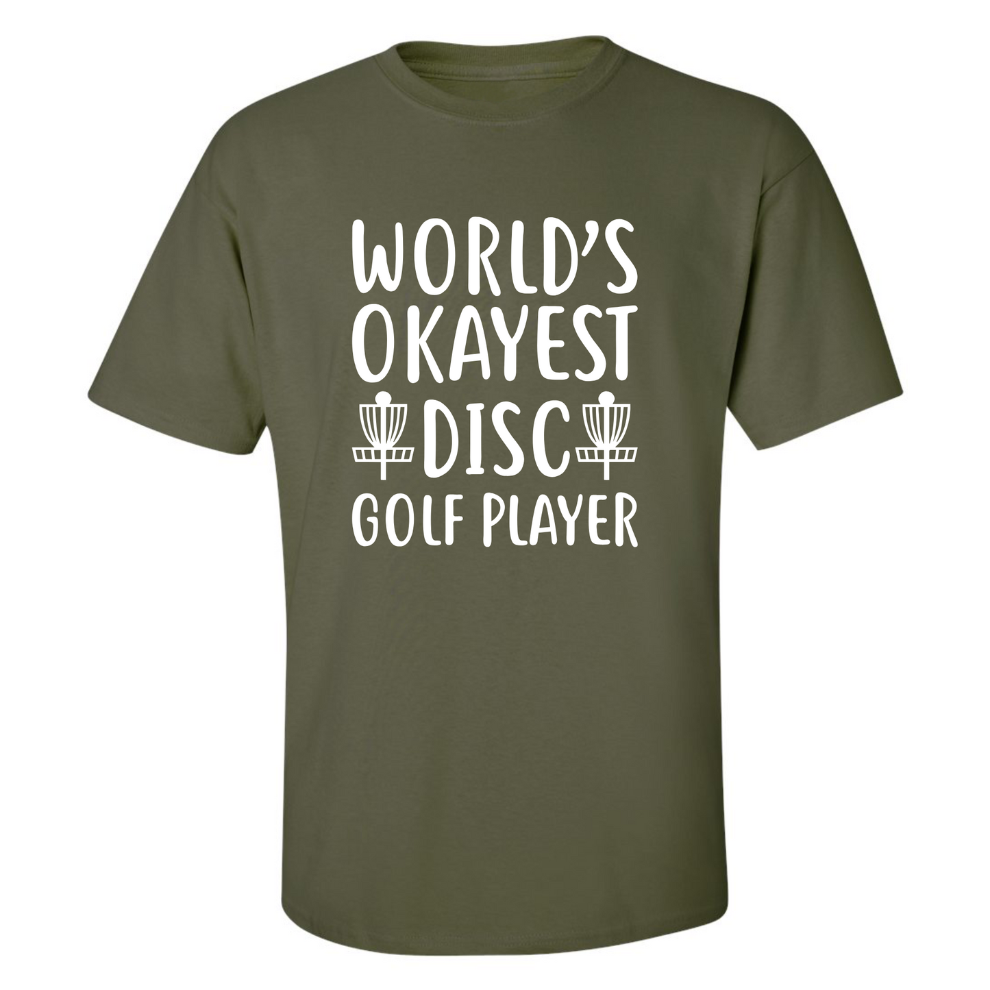 Disc Golf T Shirt Worlds OKAYEST DISCGOLFER Funny Discgolfing Discgolfer Shirt