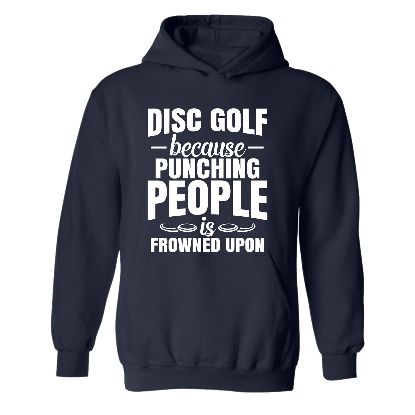 Disc Golf Hoodie Punching People Frowned Upon Funny Discgolfing Sweatshirt