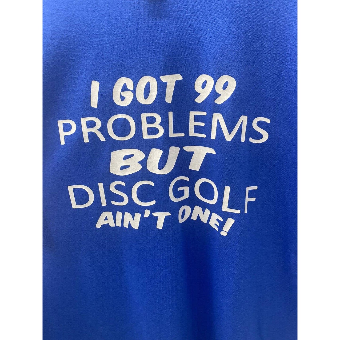 Disc Golf Shirt 99 PROBLEMS Disc Golf Custom Vinyl Logo XL T-Shirt Blue