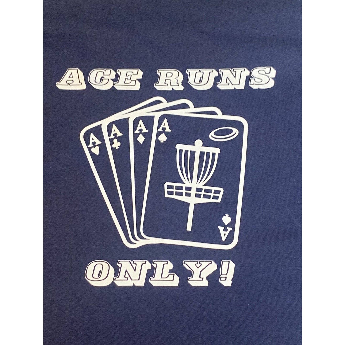 ACE RUNS ONLY Disc Golf Shirt Double Sided L Graphic T-Shirt Gildan Navy